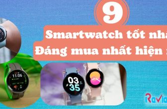 Smartwatch tốt nhất Đáng mua nhất hiện nay