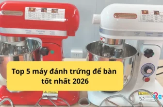 Top 5 máy đánh trứng để bàn tốt nhất 2026
