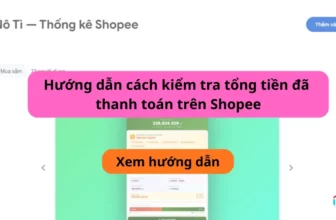 Cách xem tổng số tiền đã mua trên Shopee
