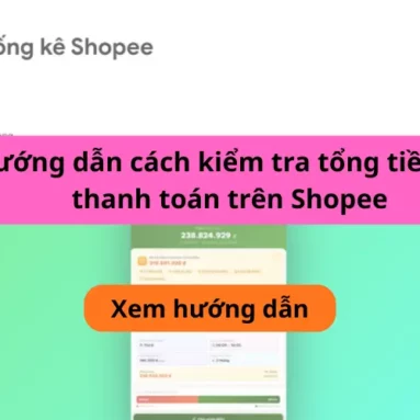 Hướng dẫn cách kiểm tra tổng tiền đã thanh toán trên Shopee