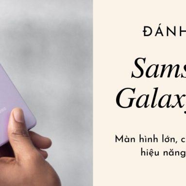 Đánh giá Samsung Galaxy A72: Chụp ảnh đẹp nhưng hiệu năng chưa ổn