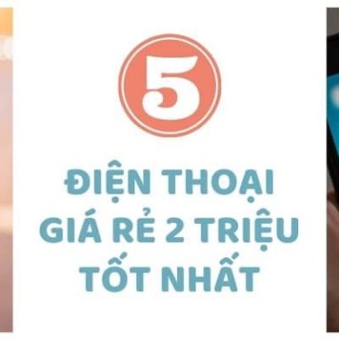 Top 5 điện thoại giá rẻ dưới 2 triệu tốt nhất 2024