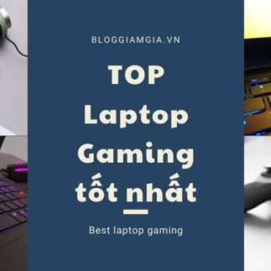 Top 10 laptop gaming tốt nhất, đáng mua nhất 2022