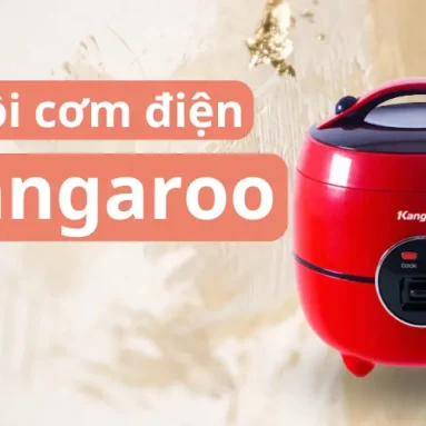 Top 5 nồi cơm điện Kangaroo tốt nhất 2025