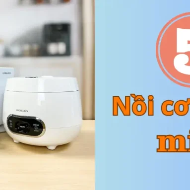 Top 5 nồi cơm điện mini đáng mua nhất 2025