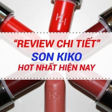 [REVIEW] Son Kiko – Full Bảng Màu Được Yêu Thích